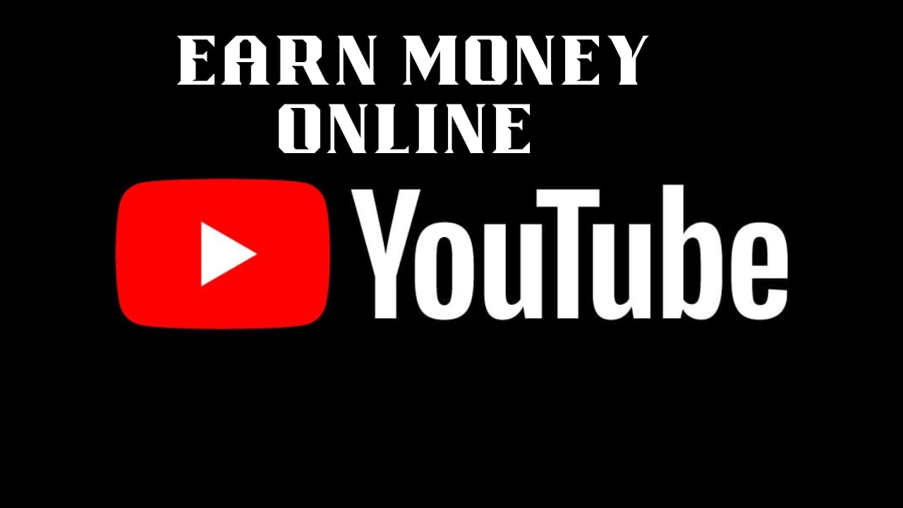 Earn Money Online from YouTube
